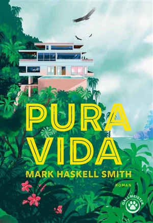 Pura vida - Mark Haskell Smith