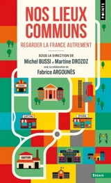 Nos lieux communs : regarder la France autrement