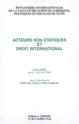 Acteurs non étatiques et droit international - Université de Tunis. Faculté des sciences juridiques, politiques et sociales. Rencontres (7 ; 2006)