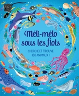 Méli-mélo sous les flots : cherche et trouve 180 animaux ! - Hannah Abbo