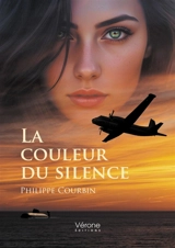 La couleur du silence - Courbin, Philippe