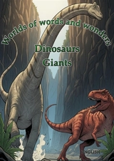 Worlds of words and wonders : Dinosaurs : Giants - Ortiz, Timo