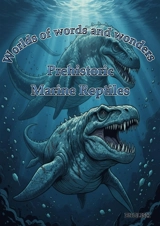 Worlds of words and wonders : Prehistoric Marine Reptiles - Ortiz, Timo