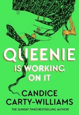 Queenie is Working on It - Candice Carty-Williams