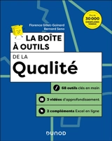 La boîte à outils de la qualité : 68 outils clés en main, 3 vidéos d'approfondissement, 2 compléments Excel en ligne - Florence Gillet-Goinard