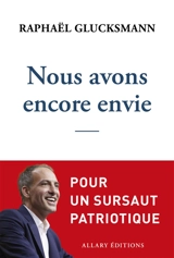 Nous avons encore envie - Raphaël Glucksmann