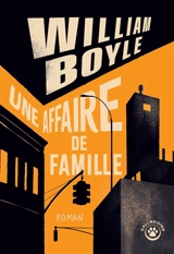Une affaire de famille - William Boyle