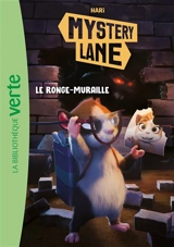 Mystery Lane. Vol. 15. Le ronge-muraille - Hari