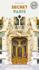 Secret Paris - Thomas Jonglez