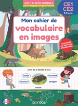 Mon cahier de vocabulaire en images CE1-CE2 - Marie-Christine Olivier