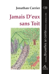 Jamais d'eux sans toit - Jonathan Carrier