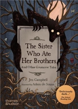 The Sister Who Ate Her Brothers : And Other Gruesome Tales (paperback) - Adam de Souza