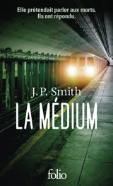 La médium : thriller - J.P. Smith