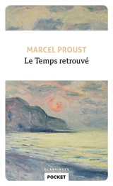 A la recherche du temps perdu. Le temps retrouvé - Marcel Proust