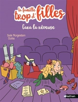 La famille trop d'filles. Cara la rêveuse - Susie Morgenstern