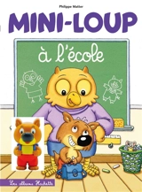 Mini-Loup à l'école - Philippe Matter