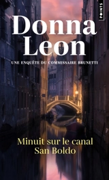 Une enquête du commissaire Brunetti. Minuit sur le canal San Boldo - Donna Leon