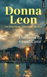 Une enquête du commissaire Brunetti. L'inconnu du Grand Canal - Donna Leon