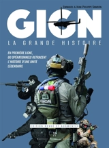 GIGN : la grande histoire : en première ligne, 60 opérationnels retracent l'histoire d'une unité légendaire - Emmanuel Samson