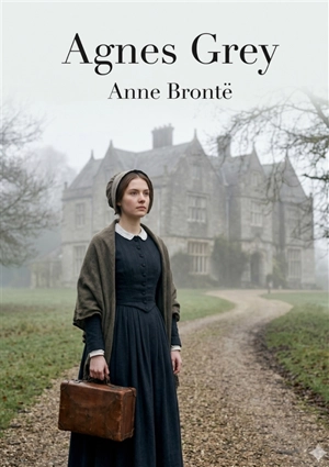 Agnes Grey : by Anne Brontë - Bronte, Anne