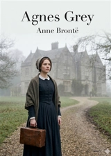Agnes Grey : by Anne Brontë - Bronte, Anne