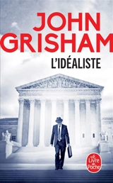 L'idéaliste - John Grisham