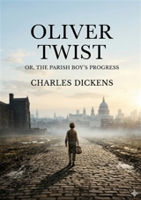 Oliver Twist : by Charles Dickens - Dickens, Charles