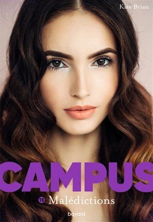 Campus. Vol. 13. Malédictions - Kate Brian