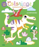 Les dinosaures : coloriage contours brillants : 4-6 ans - Mélanie Grandgirard