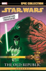 Star Wars : légendes. L'Ancienne République. Vol. 5 - John Jackson Miller