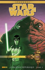 Star Wars : légendes. L'Ancienne République. Vol. 5 - John Jackson Miller