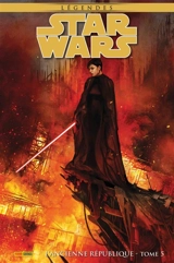 Star Wars : légendes. L'Ancienne République. Vol. 5 - John Jackson Miller