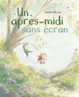 Un après-midi sans écran - Estelle Meens