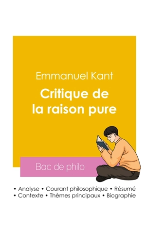 Réussir son Bac de philosophie 2026 : Analyse de la Critique de la raison pure de Emmanuel Kant - Emmanuel Kant