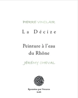 La Décize. Peinture à l'eau du Rhône - Jérémy Cheval