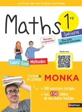 Maths 1re spécialité nouvelle épreuve anticipée : cours, exos, méthodes : nouveau programme - Yvan Monka