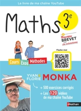 Maths 3e + nouveau brevet : cours, exos, méthodes - Yvan Monka