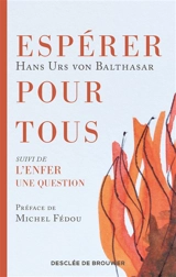 Espérer pour tous. L'Enfer : une question - Hans Urs von Balthasar