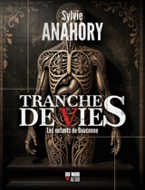 Tranches de vies : les enfants de Bouconne - Sylvie Anahory