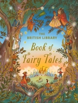 The British Library Book of Fairy Tales - Freya Hartas