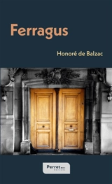 Ferragus, chef des Dévorants - Balzac, Honoré de