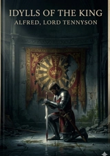 Idylls of the King : by Alfred, Lord Tennyson - Alfred Assollant