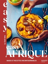 Easy Afrique : bases et recettes incontournables - Anto Cocagne