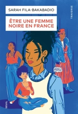 Etre une femme noire en France - Sarah Fila-Bakabadio
