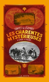 Les Charentes mystérieuses : contes & légendes - Michel Valière