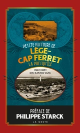 Petite histoire de Lège-Cap Ferret : la presqu'île - Charles Daney