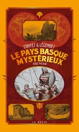 Le Pays basque mystérieux : contes & légendes - Serge Pacaud