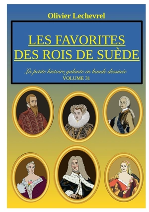Les favorites des rois de Suède - Olivier Lechevrel