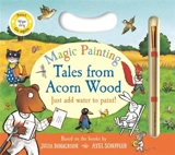 Tales from Acorn Wood Magic Painting - Donaldson, Julia