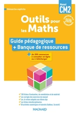 Outils pour les maths, manuel CM2, cycle 3 : guide pédagogique + banque de ressources